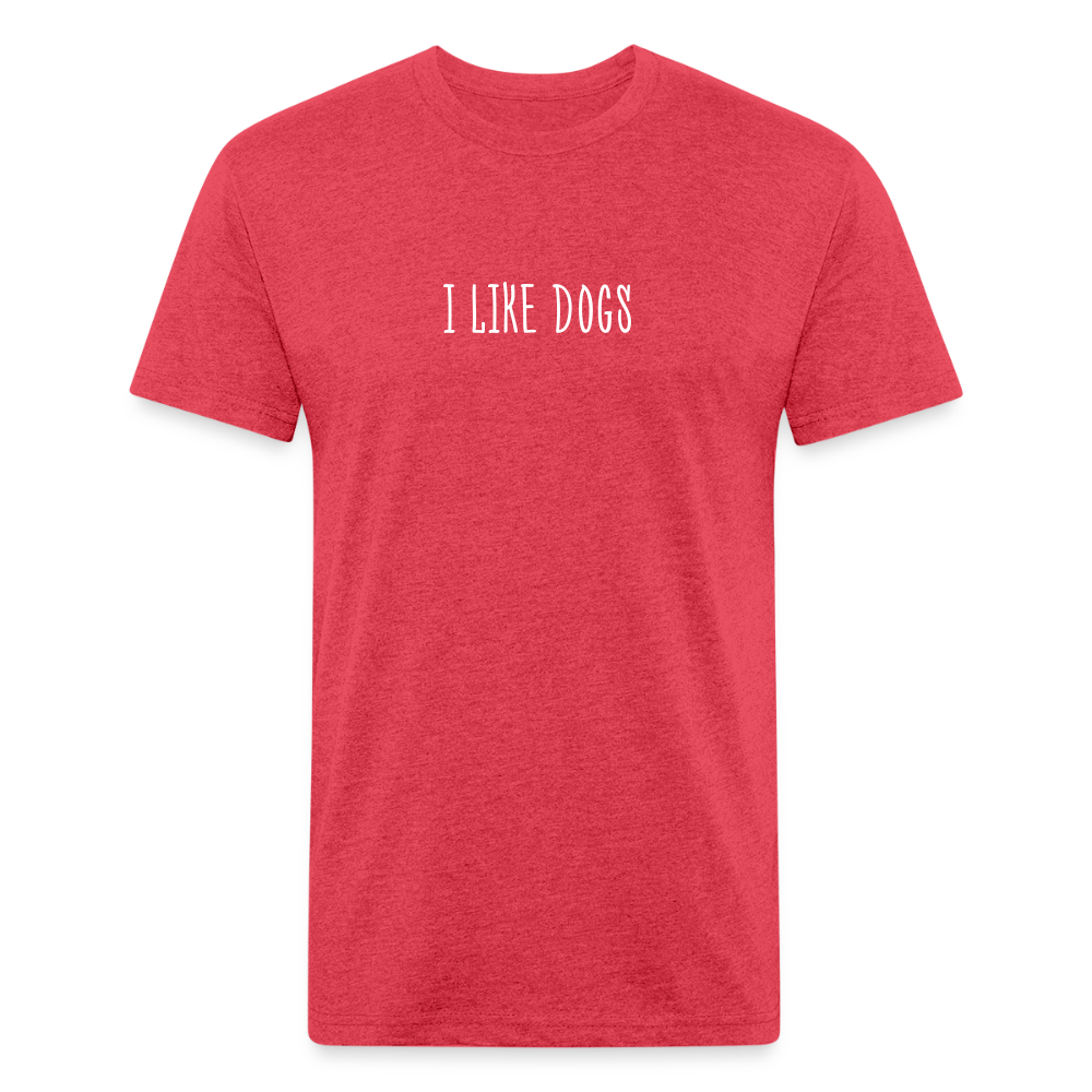 "I LIKE DOGS" Fitted Cotton/Poly T-Shirt by Next Level - heather red