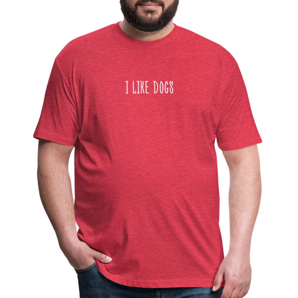 "I LIKE DOGS" Fitted Cotton/Poly T-Shirt by Next Level - heather red
